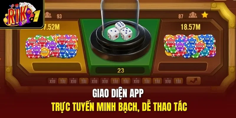 Giao diện app trực tuyến minh bạch, dễ thao tác